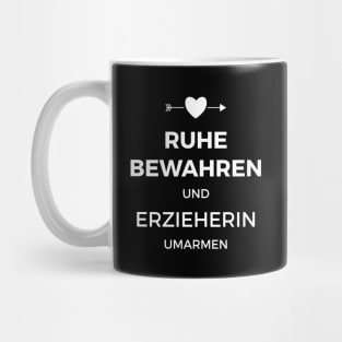 Ruhe bewahren und Erzieherin umarmen Mug